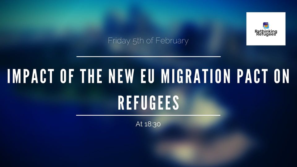 Impact Of The New EU Migration Pact On Refugees / Appuntamenti / Home ...